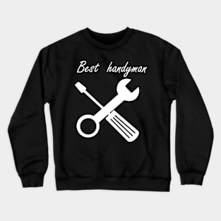 Best Handyman Crewneck Sweatshirt